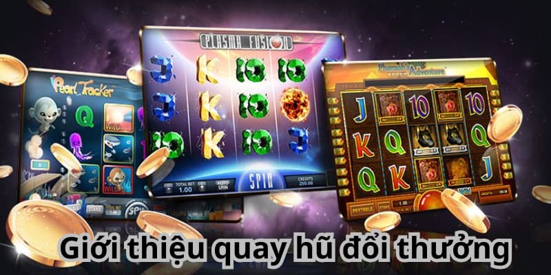 Quay hũ đổi thưởng EV88 - Quay tích cực, nhận thưởng thả ga 13 Giới thiệu quay hũ đổi thưởng