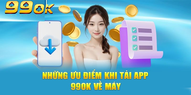 Tải App 99OK Nhanh Chóng: Cập Nhật Những Tính Năng Hấp Dẫn 4 Cập nhật 99OK trên Google Play Store đơn giản
